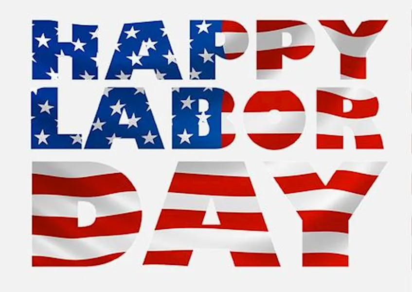 Celebrate Labor Day, Monday, September 2, 2019!