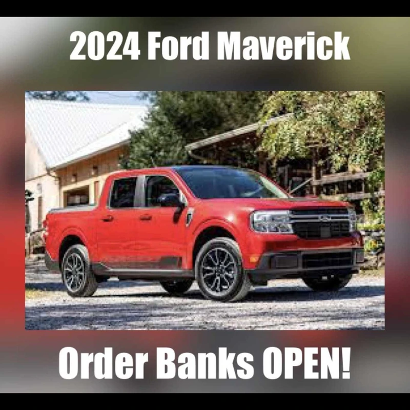 2024 Ford Maverick Order Banks are Open!