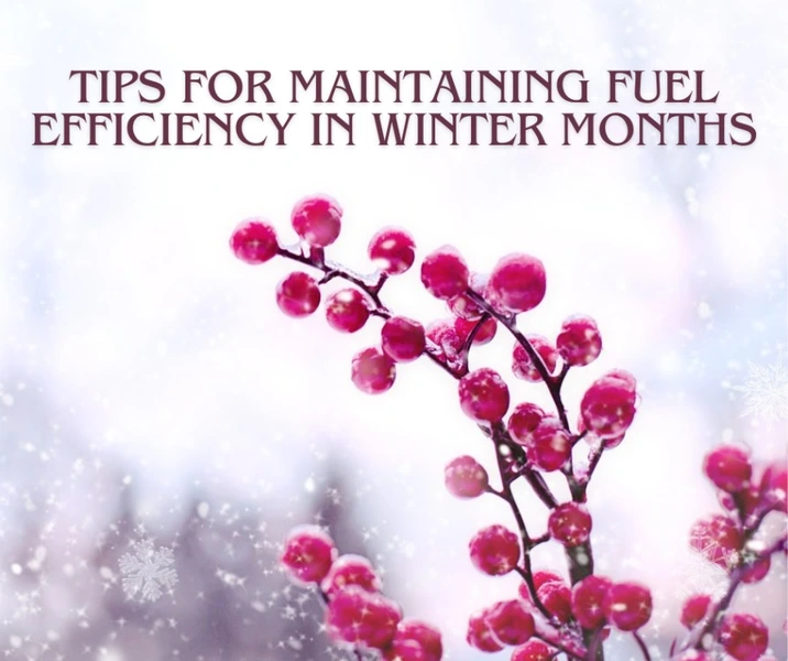 Tips for Maintaining Fuel Efficiency in Winter Months