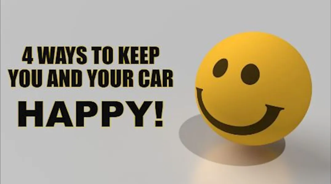 4 Ways to Keep You and Your Car Happy!