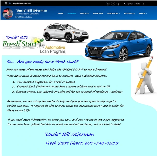 Fresh Start Auto Loans are Available - Ask for "Uncle" Bill OGorman at the Royal Auto Group - Royal Nissan - Royal Subaru